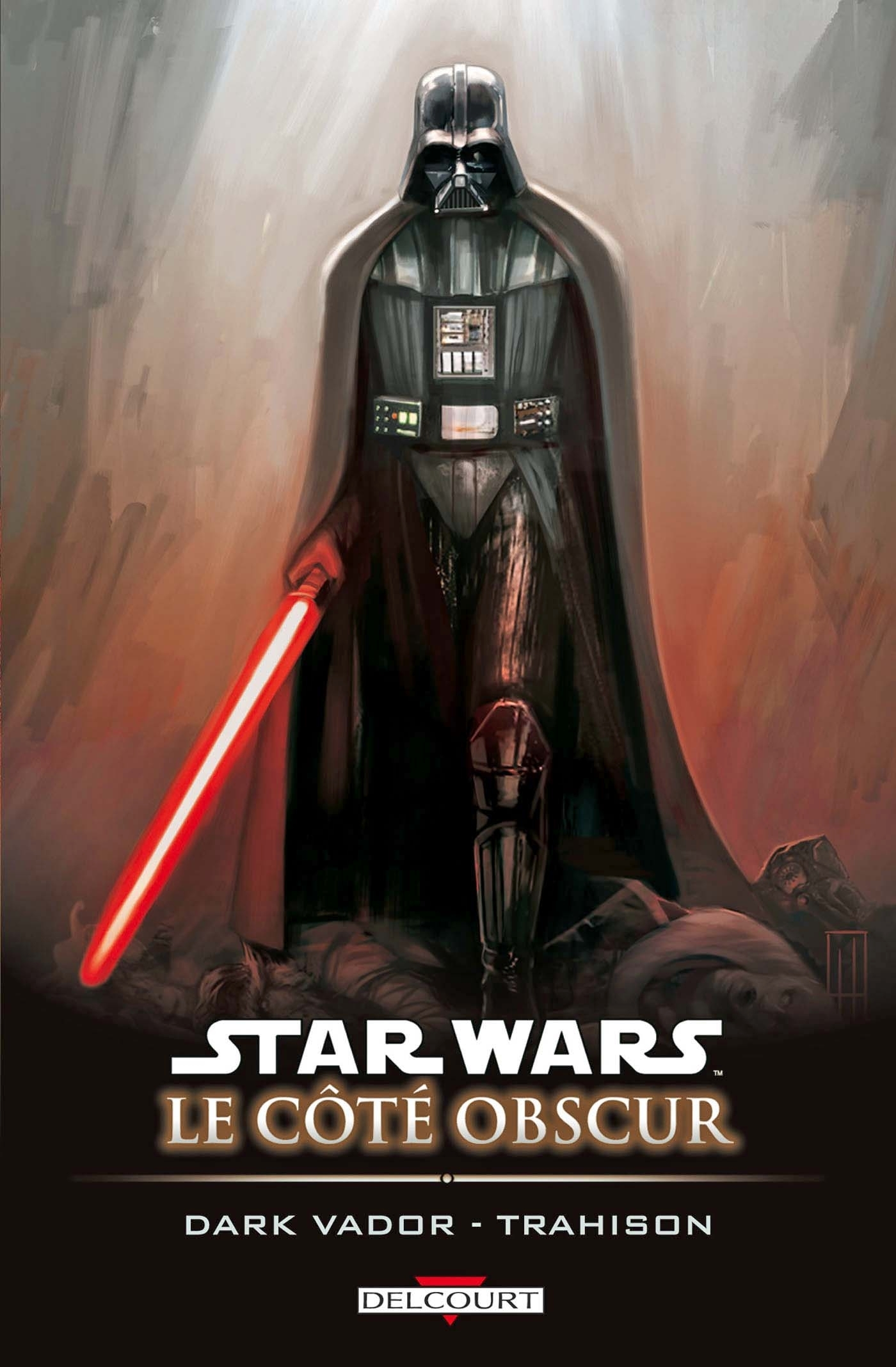 Star Wars - Le Cote Obscur T11 - Dark Vador - Trahison