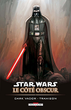 Star Wars - Le Cote Obscur T11 - Dark Vador - Trahison