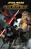 Star Wars - The Old Republic T01  - Le Sang De L'Empire