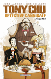 Tony Chu, Detective Cannibale T03 - Croque-Mort