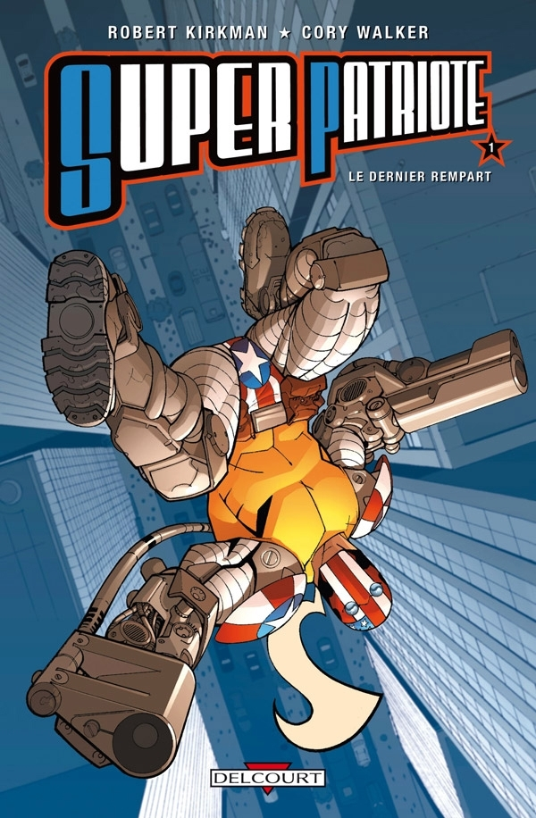 Super Patriote T01 - Le Dernier Rempart