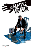 Le Maitre Voleur T01 - J'Arrete