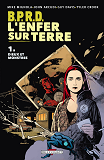 Bprd - L'Enfer Sur Terre T01 - Des Dieux Et Des Monstres