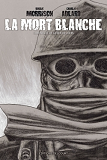 La Mort Blanche - Chronique De Der Des Ders - La Mort Blanche - Chronique De La Der Des Ders
