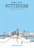 Rotterdam, Un Sejour A Fleur D'Eau - One-Shot - Rotterdam, Un Sejour A Fleur D'Eau
