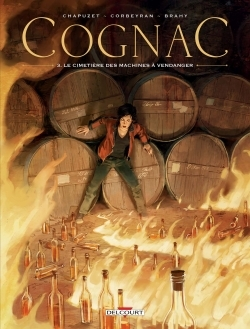 Cognac T03 - Le Cimetiere Des Machines A Vendanger