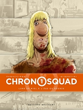 Chronosquad T01 - Lune De Miel A L'Age Du Bronze