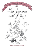 Les Carnets Secrets De Guillaume Bianco T02 - Les Femmes Sont Folles ! (De Moi...)