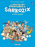 Les Nouvelles Aventures De Sarkozix - T07 - Les Nouvelles Aventures De Sarkozix T02 - Instincts Prim