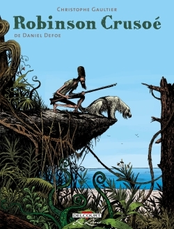 Robinson Crusoe, De Daniel Defoe - Robinson Crusoe - Integrale