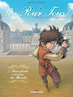 Un Pour Tous ! T02 - Saison Froide A La Cour Des Miracles