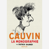 Monographie Cauvin - Tome 1 - Monographie Cauvin