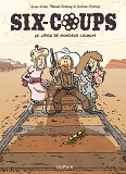 Six-Coups - Tome 1 - Le Crash De Monsieur Crunch