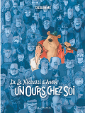 De La Necessite D'Avoir Un Ours Chez Soi  - Tome 0 - De La Necessite D'Avoir Un Ours Chez Soi