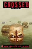 Crossed : Si Tu Voyais Ca 1/2