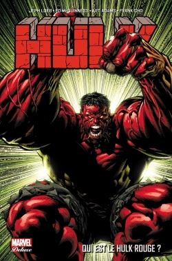 Hulk T01 : Qui Est Le Hulk Rouge ?