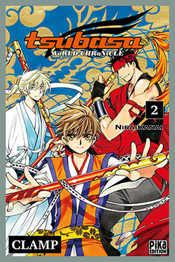 Tsubasa World Chronicle T02 - Niraikanai