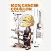 Mon Cancer Couillon - T01 - Mon Cancer Couillon