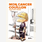 Mon Cancer Couillon - T01 - Mon Cancer Couillon