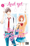 AND YET, YOU ARE SO SWEET T01