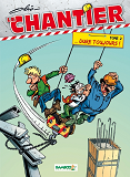 Le Chantier - Tome 02 - ... Dure Toujours !