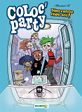 Coloc Party - Tome 01 - Bienvenue Chez Toi !