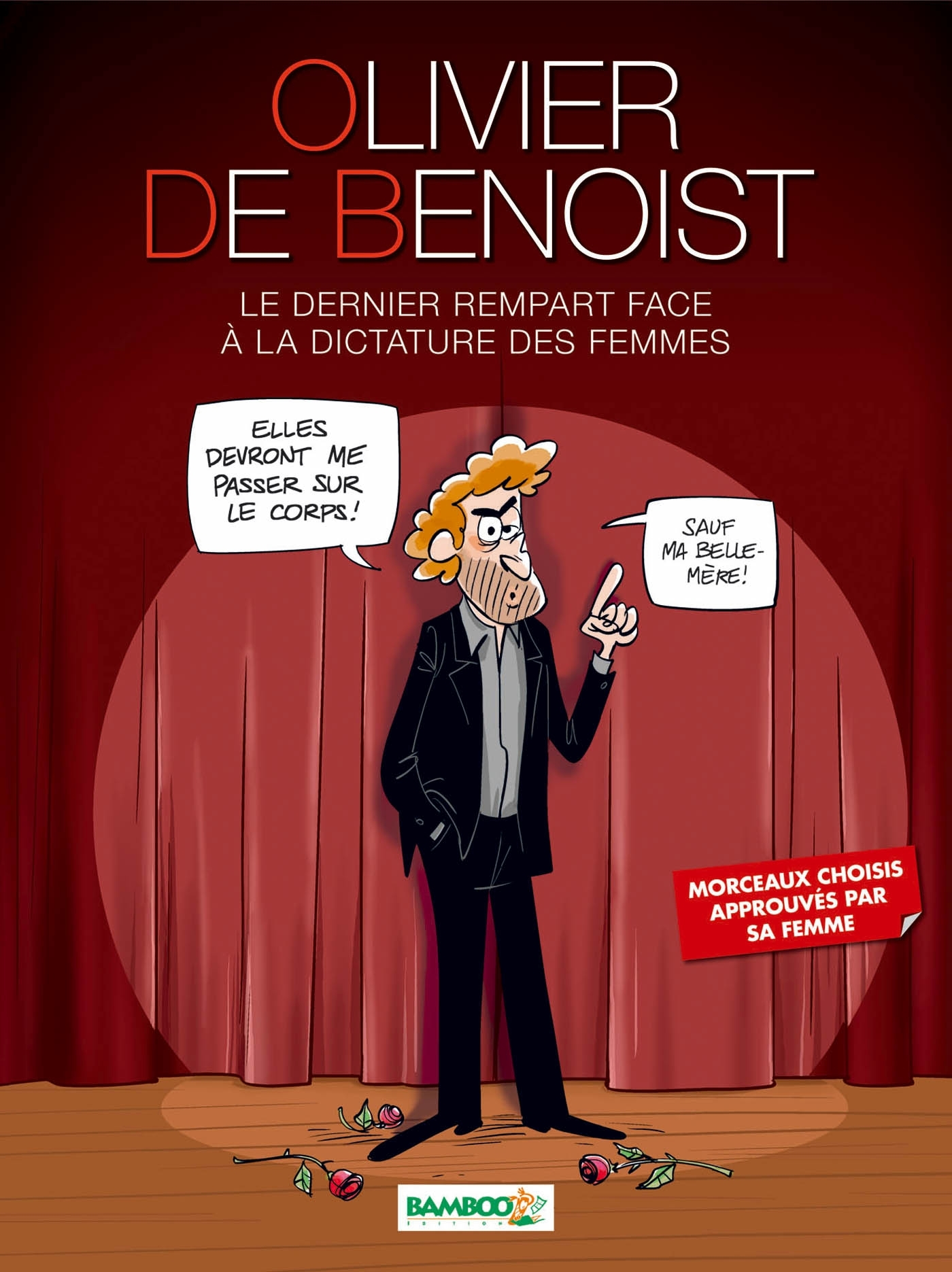 Olivier De Benoist - Tome 01 - Le Dernier Rempart Face A La Dictature Des Femmes