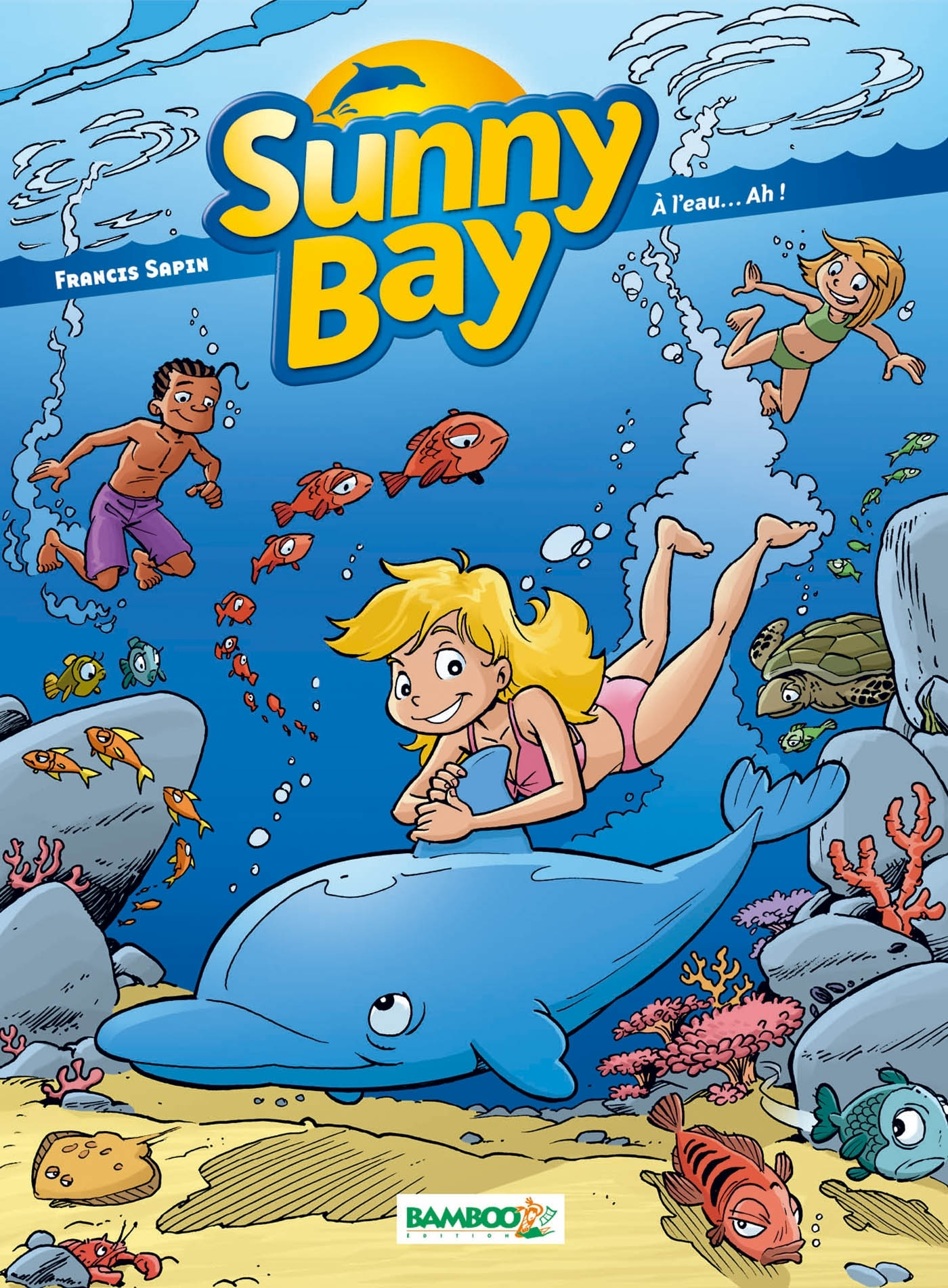 Sunny Bay - Tome 02 - A L'Eau...Ah!