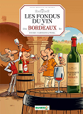 Fondus Du Vin (Les) - Les Fondus Du Vin : Bordeaux
