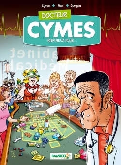 Docteur Cymes - Tome 02 - Rien De Va Plus...