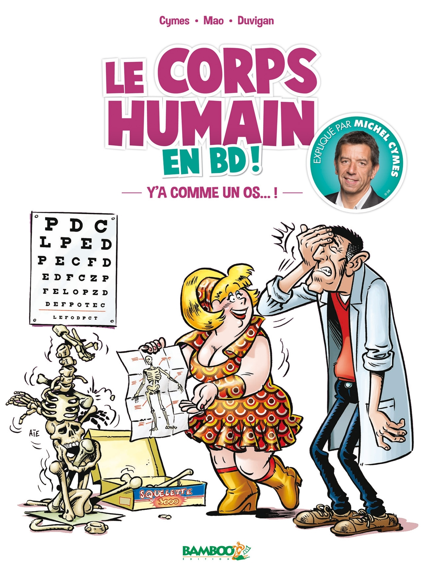 Docteur Cymes Presente : Le Corps Humain - Tome 01 - Y'A Comme Un Os...!
