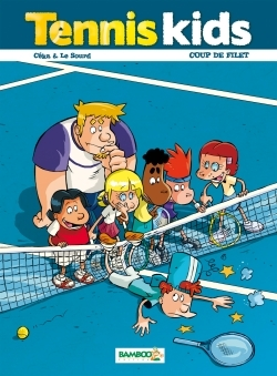 Tennis Kids - Tome 02 - Coup De Filet