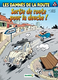 Les Damnes De La Route - Tome 10 - Sortie De Route Pour La Deuche !