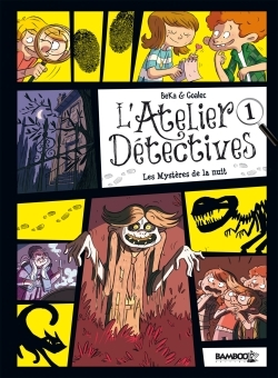 Ateliers Detectives - L'Atelier Detectives - Tome 01 - Les Mysteres De La Nuit