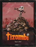 Tizombi - Tome 01 - Tirage Luxe