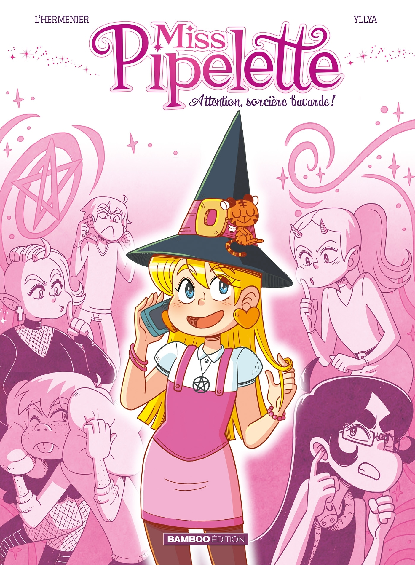 Miss Pipelette - Tome 01 - Attention, Sorciere Bavarde !
