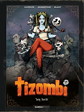 Tizombi - Tome 02 - Tirage Luxe