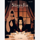 Soeurs Fox (Les) - T02 - Les Soeurs Fox - Vol. 02/2 - L'Esprit De Famille