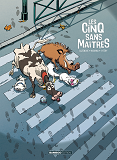 5 Sans Maitres (Les) - Les Cinq Sans Maitres - Tome 01