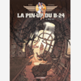 Pin-Up Du B-24 (La) - T02 - La Pin-Up Du B-24 - Vol. 02/2