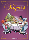 Seignors (Les) - Les Seignors - Tome 03 - Pire Que Des Gosses