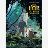 Or Du Bout Du Monde (L') - T02 - L'Or Du Bout Du Monde - Vol. 02/2 - Doug