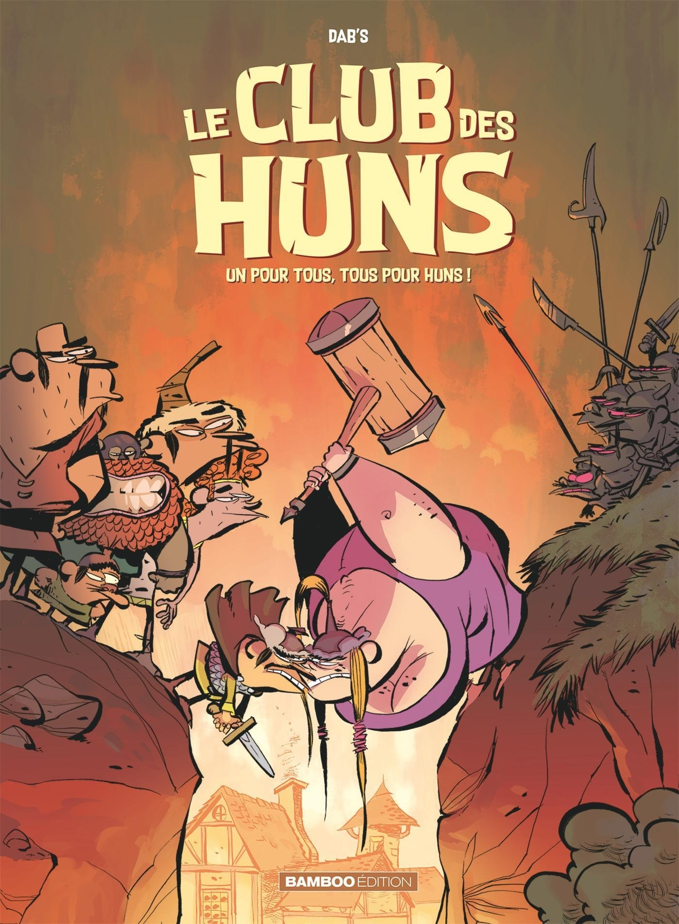 Club Des Huns (Le) - Le Club Des Huns - Tome 02 - Un Pour Tous, Tous Pour Huns !