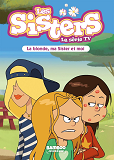Sisters (Les) Dessin Anime - Poche - Les Sisters - La Serie Tv - Poche - Tome 31 - La Blonde, Ma Sis