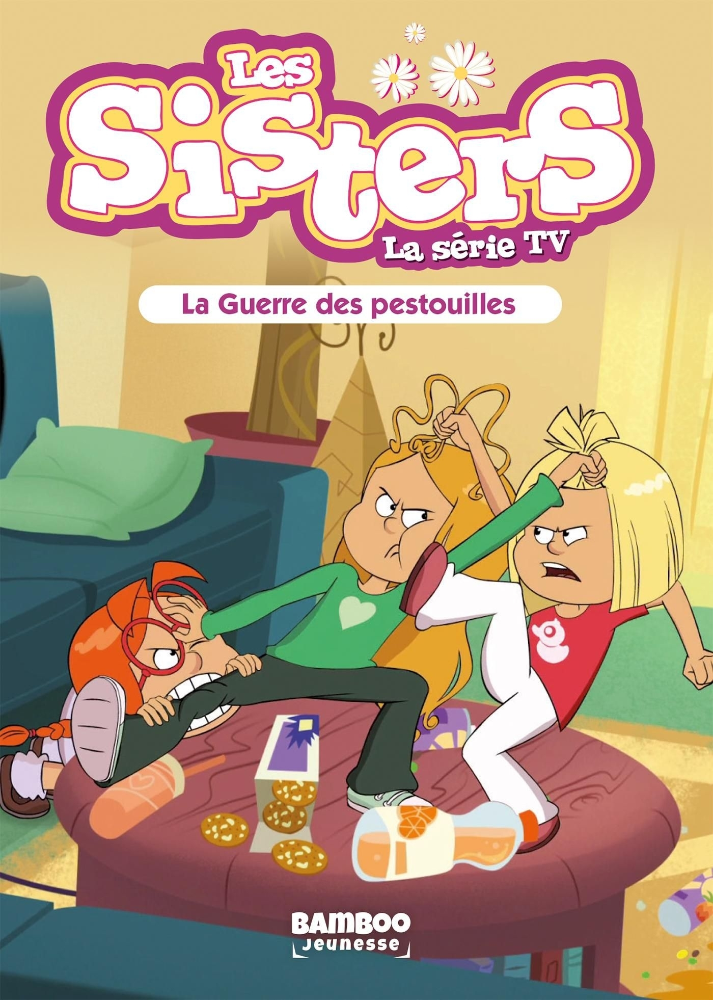 Sisters (Les) Dessin Anime - Poche - Les Sisters - La Serie Tv - Poche - Tome 32 - La Guerre Des Pes