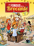 Fondus (Les) - Les Fondus De La Brocante - Tome 01