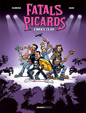 Fatals Picards (Les) - Les Fatals Picards - Tome 01