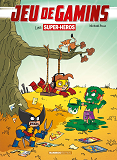 Jeu De Gamins - Tome 05 - Les Supers Heros