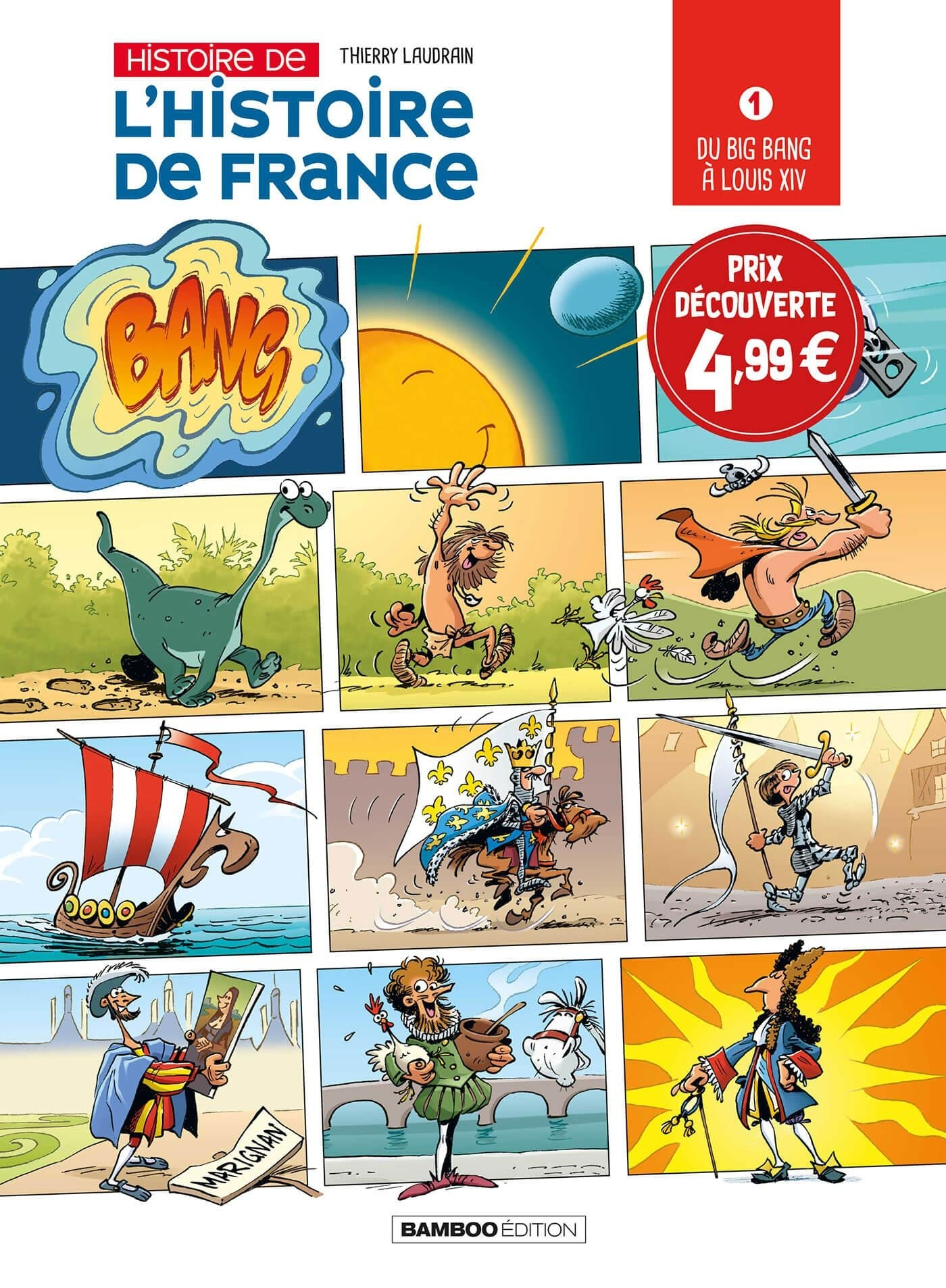 L'Histoire De L'Histoire De France - Tome 01 - Prix Decouverte - Du Big Bang A Louix Xiv
