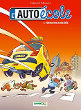 Auto Ecole (L') - L'Auto-Ecole - Tome 04 - Formation Acceleree